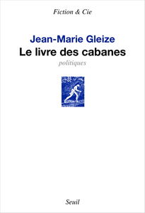 Le livre des cabanes : politiques