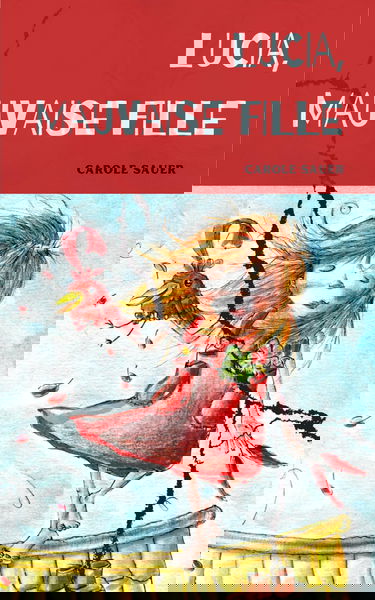 Lucia, mauvaise fille