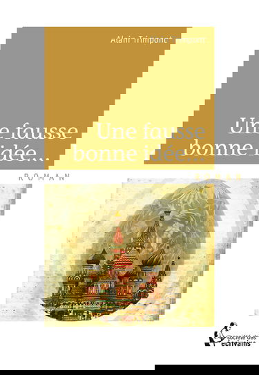 Une fausse bonne idée...