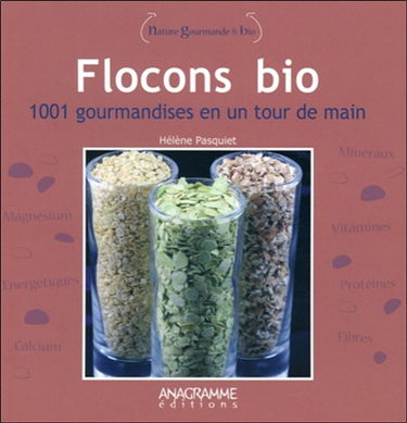Flocons bio : 1.001 gourmandises en un tour de main