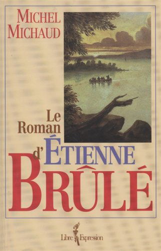 LE ROMAN D'ETIENNE BRULE