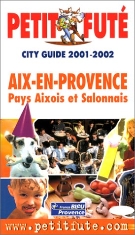 Aix en Provence : Pays Aixois et Salonnais