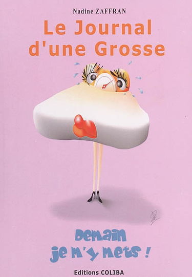 Le journal d'une grosse : demain je m'y mets !