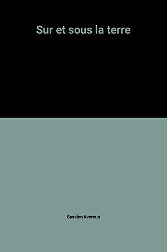 Sur et sous la terre