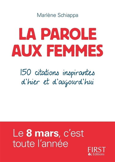 La parole aux femmes : 150 citations inspirantes d'hier et d'aujourd'hui