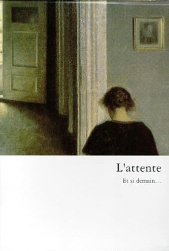 La Rencontre - L'attente