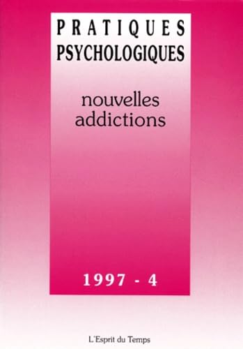 Pratiques psychologiques, n° 4 (1997). Nouvelles addictions