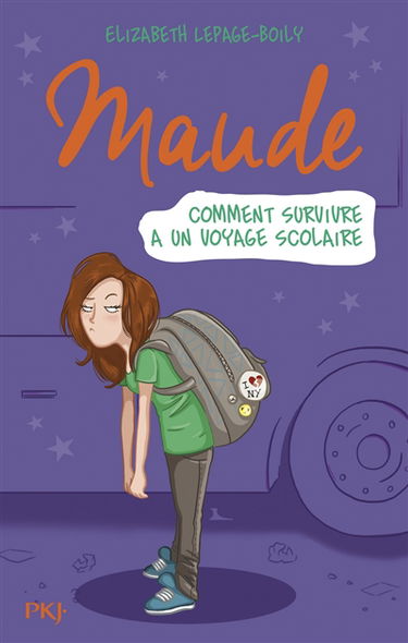 Maude. Vol. 4. Comment survivre à un voyage scolaire
