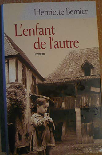 Couverture de L'enfant De L'autre par Henriette Bernier