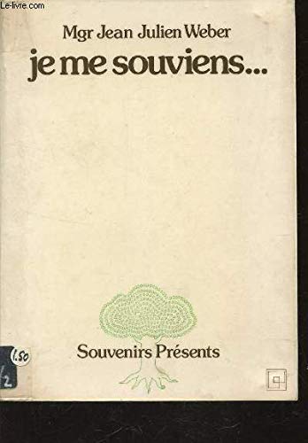 Je me souviens: Rétrospectives et prospectives