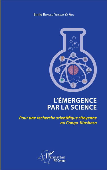 L'émergence par la science: Pour une recherche scientifique citoyenne au Congo - Kinshasa