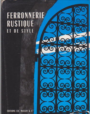 Ferronnerie rustique et de style
