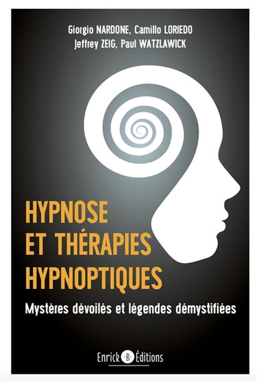 Hypnose et thérapies hypnotiques : mystères dévoilés et légendes démystifiées
