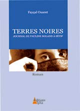 Terres noires Journal de Pauline Roland à Sétif