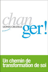 Changer ! : un chemin de transformation de soi