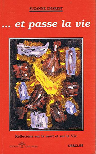Et passe la vie