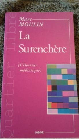 La surenchère : l'horreur médiatique