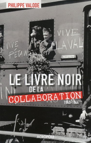 Le livre noir de la collaboration : 1940-1944