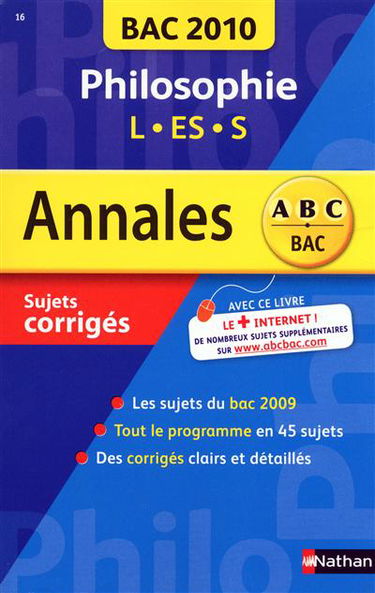 Philosophie L, ES, S : bac 2010, sujets corrigés