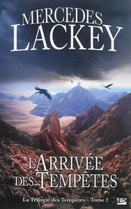 La trilogie des tempêtes. Vol. 2. L'arrivée des tempêtes