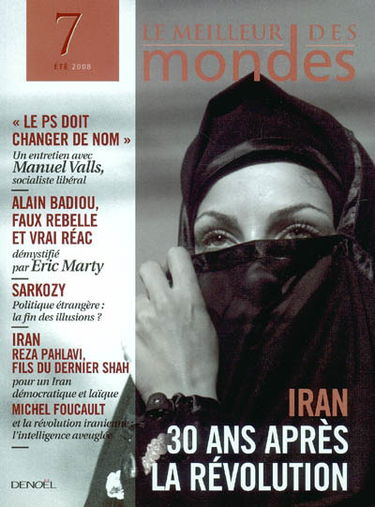 Meilleur des mondes (Le), n° 7. Iran : 30 ans après la révolution