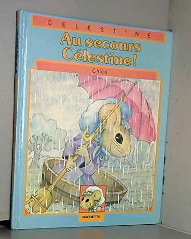 Au secours, Célestine (Les Poussins)