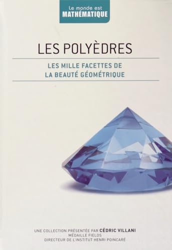 Les polyèdres: Les mille facettes de la beauté géométrique