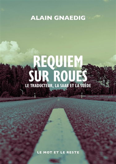 Requiem sur roues : le traducteur, la Saab et la Suède