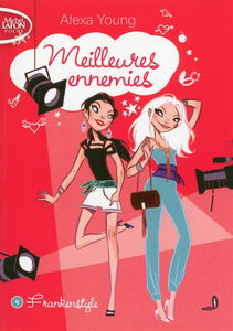 Meilleures ennemies. Vol. 4. Frankenstyle !