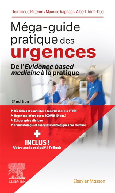 Couverture de Méga-guide pratique des urgences : de l'evidence based medicine à la pratique