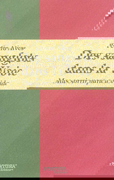 Des sanglots dans la voie : mas sorrir para a vida