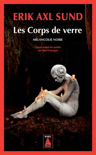 Les corps de verre : mélancolie noire