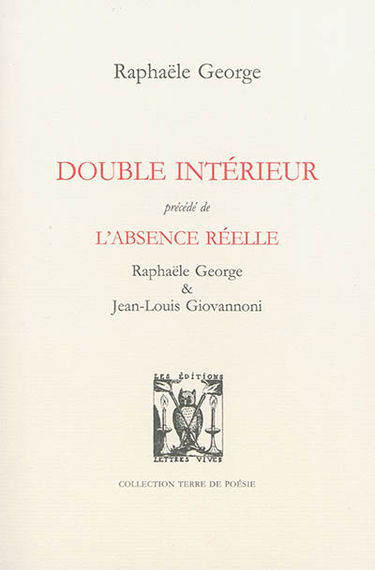 Double intérieur. L'absence réelle