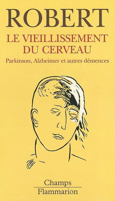 Le vieillissement du cerveau : Parkinson, Alzheimer et autres démences