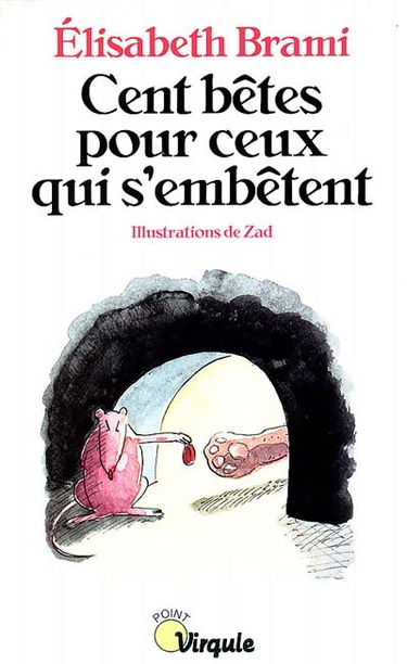 Cent bêtes pour ceux qui s'embêtent