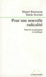 Pour une nouvelle radicalité : pouvoir et puissance en politique