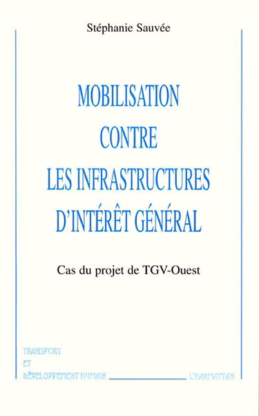 Mobilisation contre les infrastructures d'intérêt général : cas du projet de TGV-Ouest