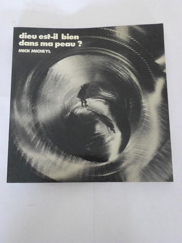 Dieu est-il bien dans ma peau ?