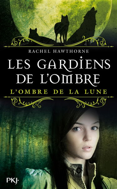 Les gardiens de l'ombre. Vol. 3. L'ombre de la lune