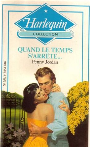 Quand le temps s'arrête : Collection : Harlequin collection n° 759