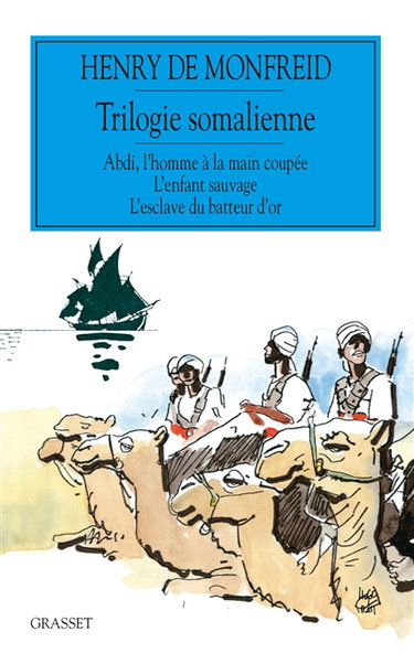 Couverture de Trilogie somalienne : romans par Henry de Monfreid