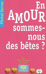 En amour, sommes-nous des bêtes ?