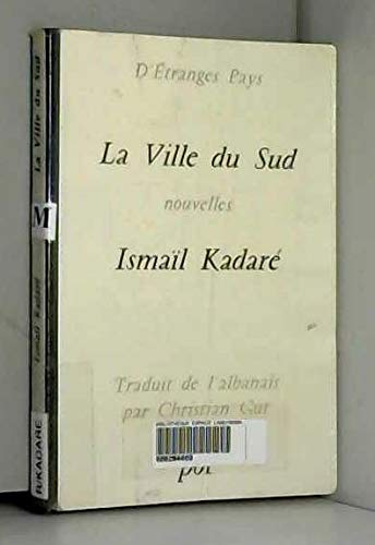 La ville du Sud : et 12 autres nouvelles