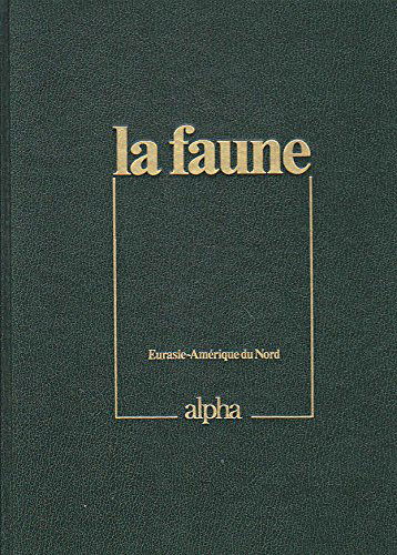 La faune tome 11 eurasie amerique du nord