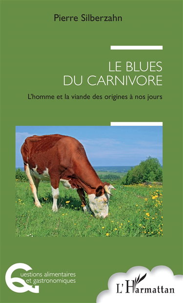Couverture de Le blues du carnivore : l'homme et la viande des origines à nos jours