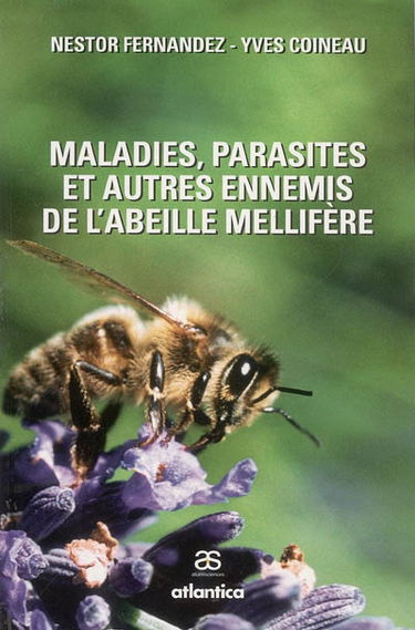 Maladies, parasites et autres ennemis de l'abeille mellifère