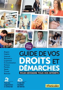 Guide de vos droits et démarches : pour défendre tous vos intérêts
