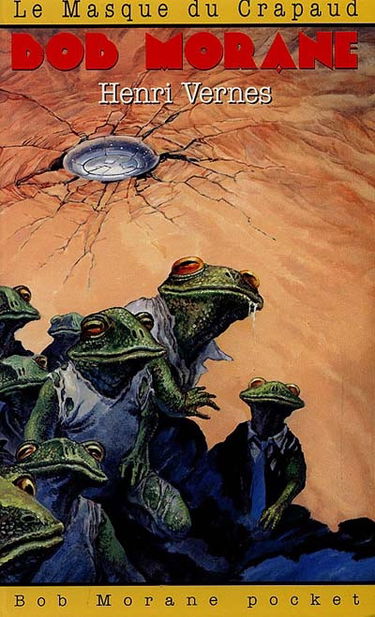 Bob Morane. Vol. 31. Le masque du crapaud