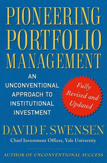 Couverture de Pioneering Portfolio Management: An Unconventional Approach To Institutional Investment