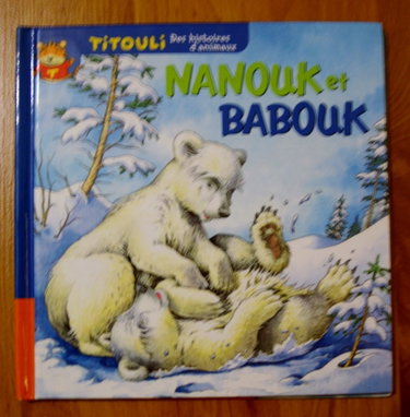 Couverture de Le petit ours polaire Nanouk et Babouk (Titouli)